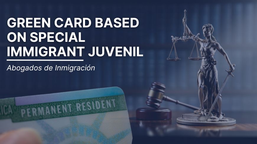 Green Card Based on Special Immigrant Juvenil