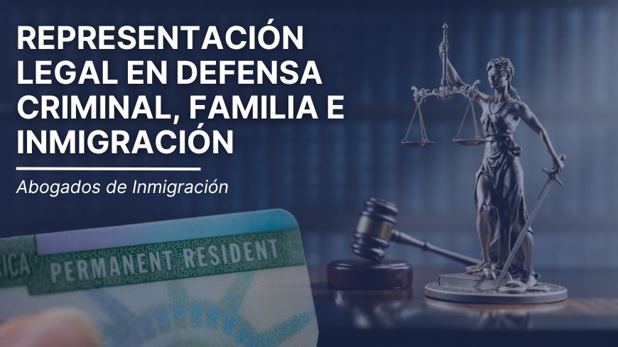 Abogados de Defensa criminal, Inmigración y Familia